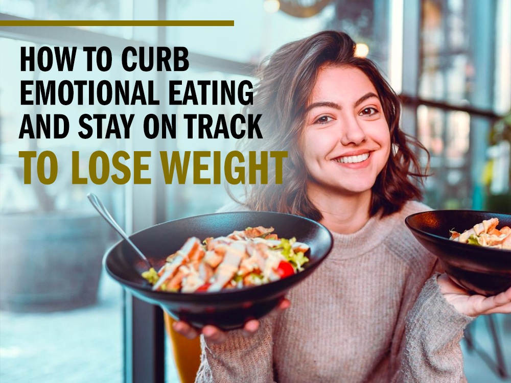How to Curb Emotional Eating and Stay on Track to Lose Weight