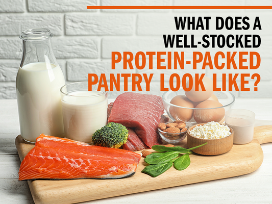 What Does a Well-Stocked Protein-Packed Pantry Look Like?
