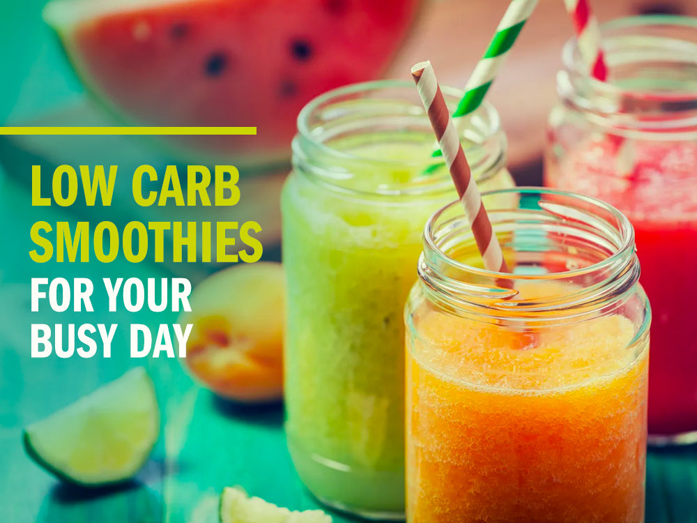 Low Carb Smoothies for Your Busy Days