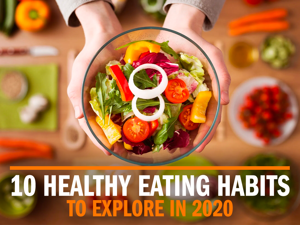 10 Healthy Eating Habits to Explore in 2020