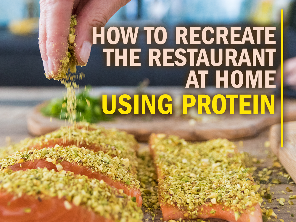 How to Recreate the Restaurant Experience at Home Using Protein-Packed Ingredients