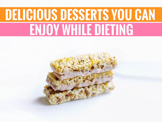 Delicious Desserts You Can Enjoy While Dieting